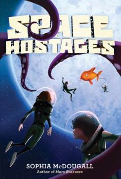 Space Hostages - Book #2 of the Mars Evacuees