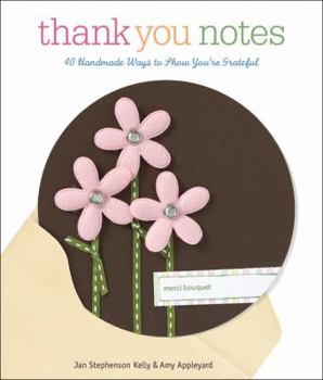 Thank You Notes: 40 Handmade Ways to Show You’re Grateful