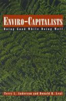 Paperback Enviro-Capitalists: Doing Good While Doing Well Book