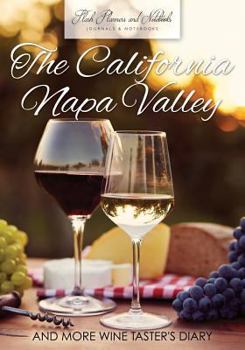 Paperback The California Napa Valley and More Wine Taster's Diary Book