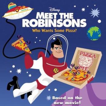 Meet the Robinsons: Who Wants Some Pizza? (Meet the Robinsons)