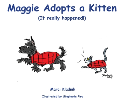 Hardcover Maggie Adopts a Kitten: (It really happened!) Book