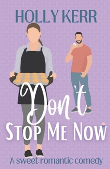 Paperback Don't Stop Me Now: A heartwarming best-friends-to-lovers sweet romance Book