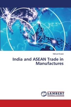 Paperback India and ASEAN Trade in Manufactures Book