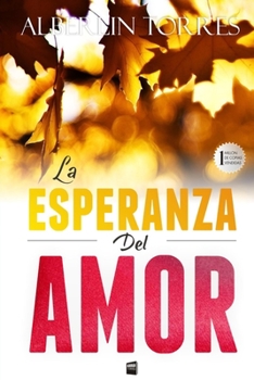 Paperback La Esperanza del Amor: Una sorprendente historia de amor [Spanish] Book