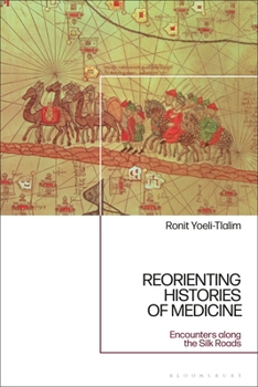 Paperback ReOrienting Histories of Medicine: Encounters along the Silk Roads Book