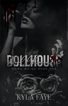Dollhouse - Book #1 of the Down We Go