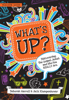 Paperback What's Up?: Discovering the Gospel, Jesus, and Who You Really Are (Teacher Guide) Book