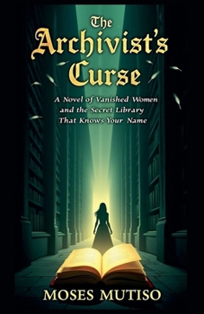 The Archivist's Curse