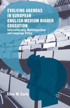 Paperback Evolving Agendas in European English-Medium Higher Education: Interculturality, Multilingualism and Language Policy Book