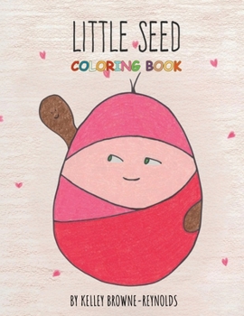 Little Seed : Coloring Book