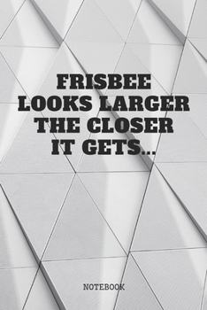 Paperback Notebook: Funny Ultimate Frisbee Game Player Planner / Organizer / Lined Notebook (6" x 9") Book