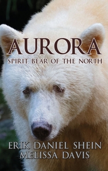 Hardcover Aurora: Spirit Bear of the North Book