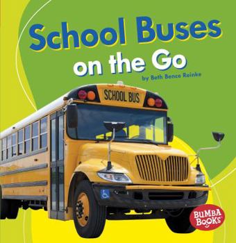 School Buses on the Go - Book  of the Machines That Go