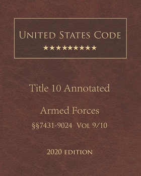 Paperback United States Code Annotated Title 10 Armed Forces 2020 Edition ??7431 - 9024 Volume 9/10 Book