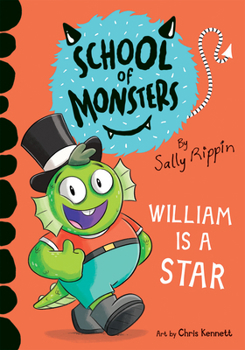 William Is A Star - Book #7 of the School of Monsters