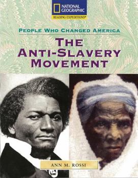 Paperback Reading Expeditions (Social Studies: People Who Changed America): The Anti-Slavery Movement Book
