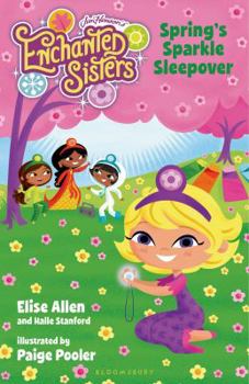 Jim Henson's Enchanted Sisters: Spring's Sparkle Sleepover - Book #3 of the Jim Henson's Enchanted Sisters