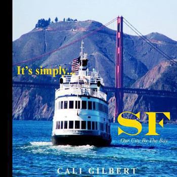 Paperback It's Simply...SF: Our City By The Bay Book