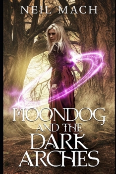 Paperback Moondog and the Dark Arches Book
