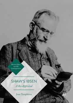 Hardcover Shaw's Ibsen: A Re-Appraisal Book