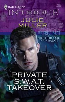 Private S.W.A.T. Takeover - Book #3 of the Precinct: Brotherhood of the Badge