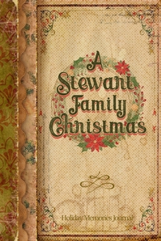 Paperback A Stewart Family Christmas: Holiday Memories Journal Book