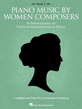 Paperback Piano Music by Women Composers: Book 2: 30 Intermediate to Upper Intermediate Level Pieces Book