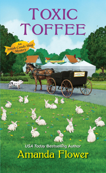 Toxic Toffee - Book #4 of the An Amish Candy Shop Mystery