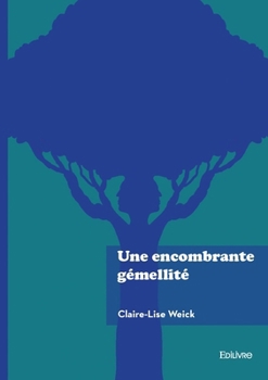 Paperback Une encombrante gémellité [French] Book