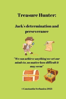 Paperback Treasure Hunter: Jack's determination and perseverance Book