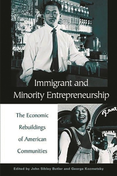 Paperback Immigrant and Minority Entrepreneurship: The Continuous Rebirth of American Communities Book