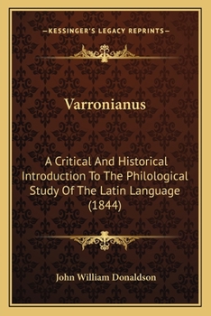 Varronianus: A Critical and Historical Introduction to the Ethnography of Ancient Italy and to the Philological Study of the Latin Language