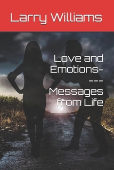 Love and Emotions----Messages from Life