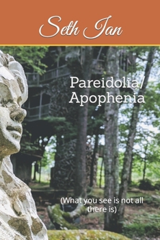 Paperback Pareidolia/ Apophenia: (What you see is not all there is) Book