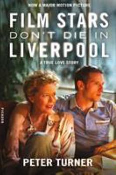 Paperback Film Stars Don't Die in Liverpool: A True Love Story Book