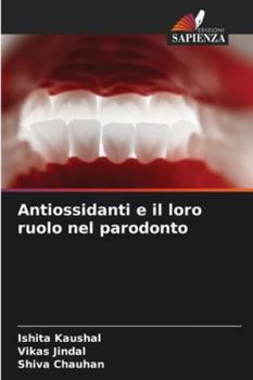 Paperback Antiossidanti e il loro ruolo nel parodonto [Italian] Book
