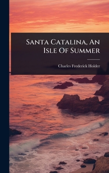 Santa Catalina, An Isle Of Summer