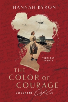 Paperback The Color of Courage: Codename Odile Book