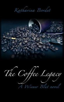 Paperback The Coffee Legacy: Wiener Blut Book 1 Book