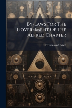 Paperback By-laws For The Government Of The Alfred Chapter Book