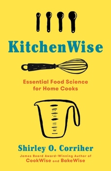 Hardcover Kitchenwise: Essential Food Science for Home Cooks Book