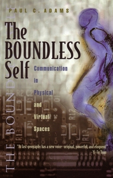 The Boundless Self: Communication In Physical And Virtual Spaces (Space, Place, and Society) - Book  of the Space, Place and Society