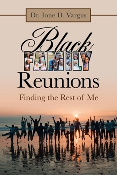 Paperback Black Family Reunions: Finding the Rest of Me Book