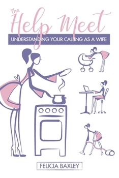 Paperback The Help Meet: Understanding Your Calling as a Wife Book
