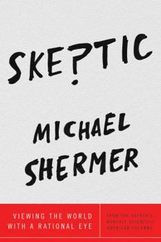 Hardcover Skeptic: Viewing the World with a Rational Eye Book