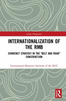 Hardcover Internationalization of the RMB: Currency Strategy in the "Belt and Road" Construction Book