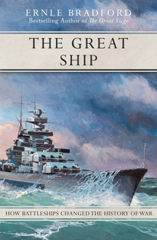 Paperback The Great Ship: How Battleships Changed the History of War Book