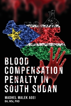 Paperback Blood Life Compensation Penalty in South Sudan Book