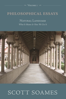 Paperback Philosophical Essays, Volume 1: Natural Language: What It Means and How We Use It Book